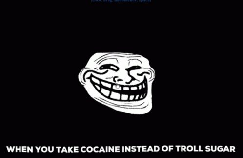 Drug Cocaine GIF - Drug Cocaine Troll GIFs