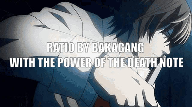 a picture of a man with the words " ratio by bakagang with the power of the death note " below him