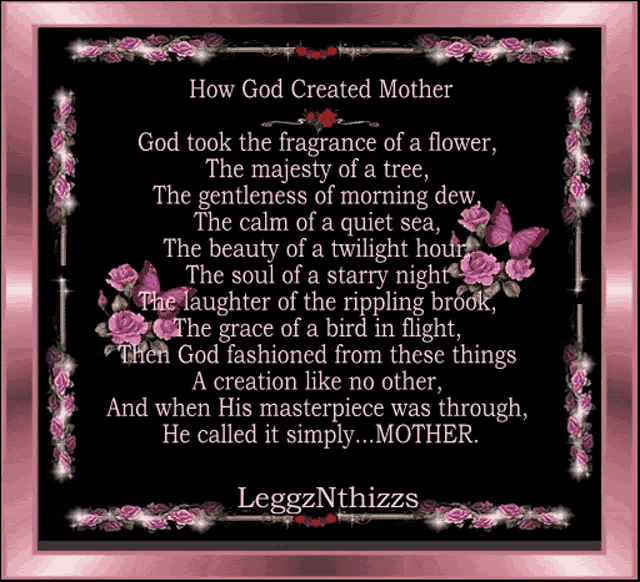 a poem about how god created mother written by leggznthizzs