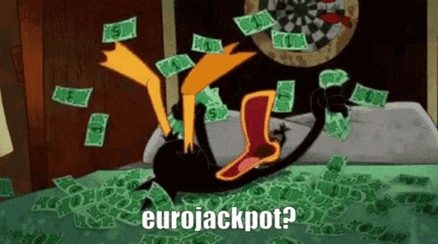 a cartoon duck is laying on a bed surrounded by money and says eurojackpot ?