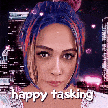 a woman with blue hair and the words happy tasking on her face