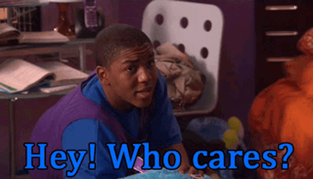 a man in a purple shirt says hey who cares in blue letters