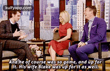 And He Of Course Was So Game, And Up Forfit. His Wife Blake Was Up Forlit As Well..Gif GIF - And He Of Course Was So Game And Up Forfit. His Wife Blake Was Up Forlit As Well. Person GIFs
