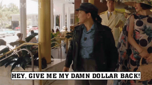 Give Me My Dollar Back I Want My Dollar Back GIF - Give Me My Dollar Back I Want My Dollar Back I Changed My Mind GIFs