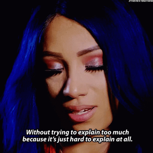 Sasha Banks Without Trying To Explain Too Much GIF - Sasha Banks Without Trying To Explain Too Much Its Just Hard To Explain At All GIFs