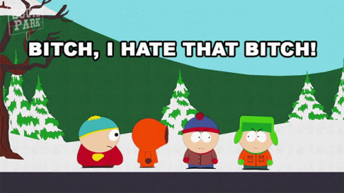 Bitch I Hate That Bitch Eric Cartman GIF - Bitch I Hate That Bitch Eric Cartman Kyle Broflovski GIFs