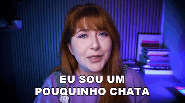 a woman says eu sou um pouquinho chata in a video