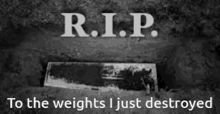 a black and white photo of a grave with the words `` r.i.p. to the weights i just destroyed '' .