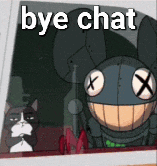 a grumpy cat and a robot are looking out a window with the words bye chat written on it
