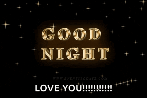 a black background with the words good night love you