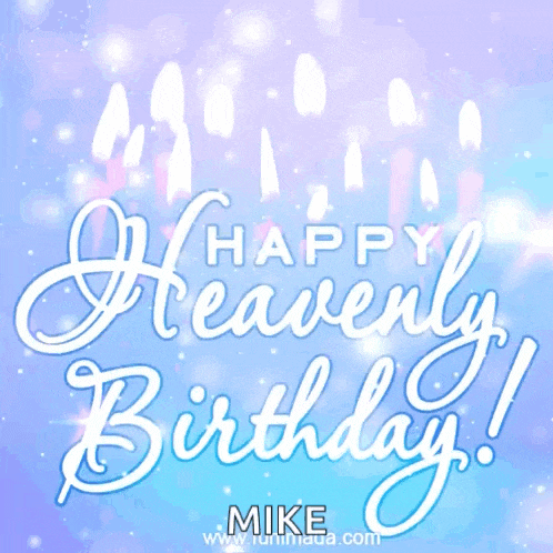a happy heavenly birthday card for mike with candles