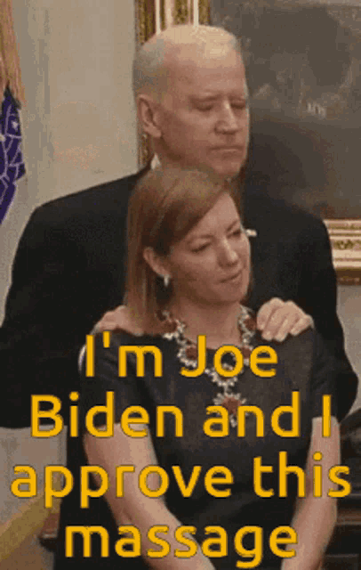 a picture of a man and a woman with a caption that says i 'm joe biden and i approve this massage