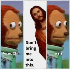 a monkey is looking at jesus and says do n't bring me into this .