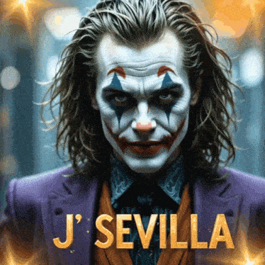 a poster of the joker with the words j ' sevilla written below him