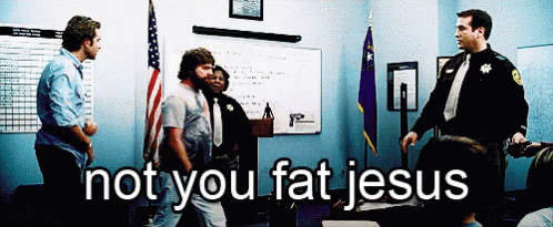 Not You Fat Jesus GIF - Zach Galifianakiss Bradley Cooper The Hangover GIFs