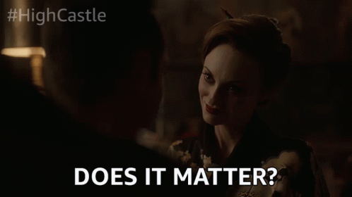 Does It Matter Is It Important GIF - Does It Matter Is It Important Idc GIFs