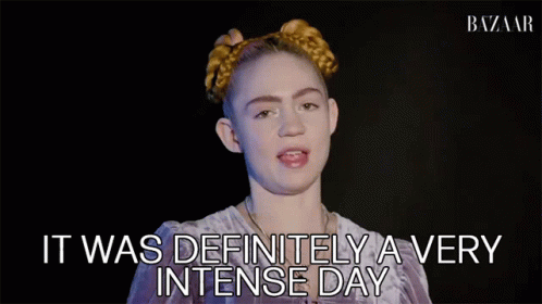 It Was Definitely A Very Intense Day Grimes GIF - It Was Definitely A Very Intense Day Grimes Playback GIFs