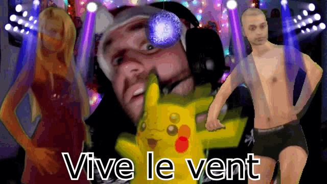 a cartoon of a man holding a pikachu and the words vive le vent in the corner