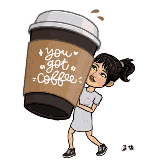 a cartoon of a woman carrying a cup that says you got coffee