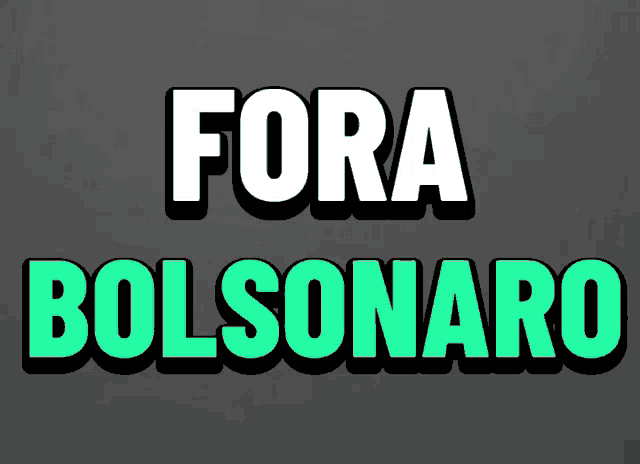 a sign that says fora bolsonaro in green letters