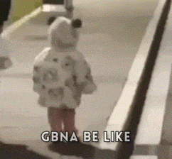 a little girl is walking down a sidewalk with the words gbna be like on the bottom