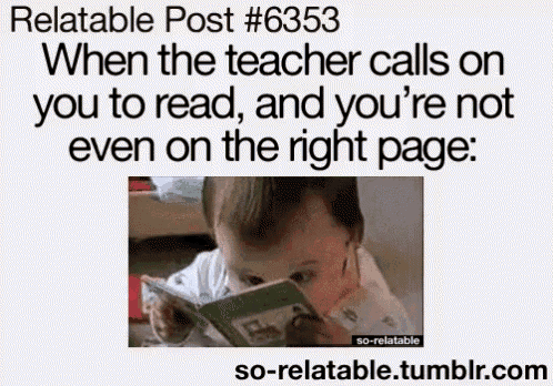 a baby is reading a book with the words relatable post # 6353 when the teacher calls on you to read