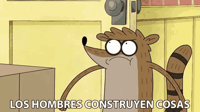 a cartoon of a raccoon with the words los hombres construyen cosas below him