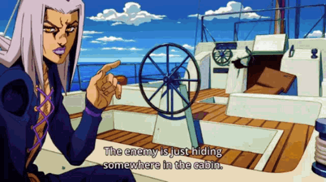 a cartoon of a man on a boat with the words " the enemy is just hiding somewhere in the cabin " below him
