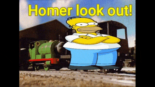 a cartoon of homer simpson standing next to a train with the words homer look out