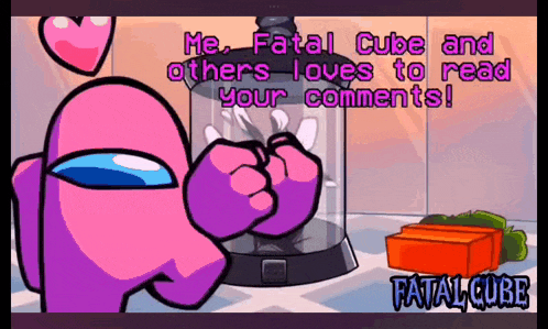 a cartoon of a purple among us character with the words me fatal cube and others loves to read your comments !