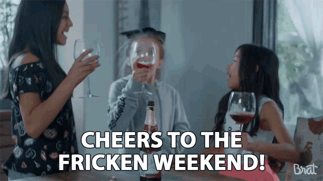 cheers-to-the-fricken-weekend-toast.gif