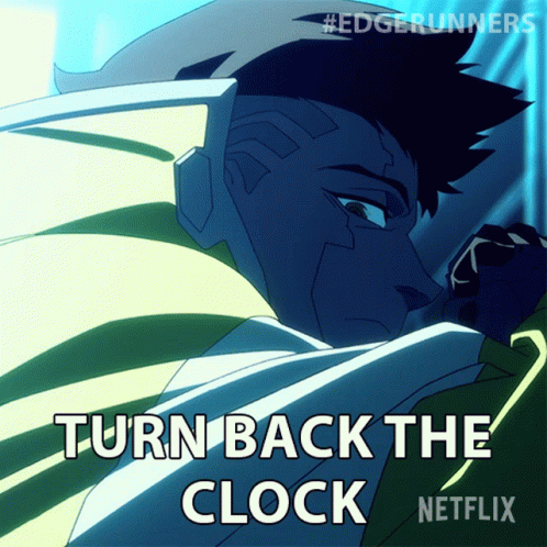Turn Back The Clock David Martinez GIF - Turn Back The Clock David Martinez Cyberpunk Edgerunners GIFs