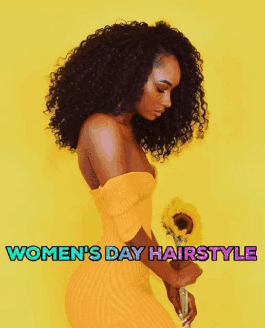 a woman in a yellow dress is holding a sunflower with the words women 's day hairstyles written below her