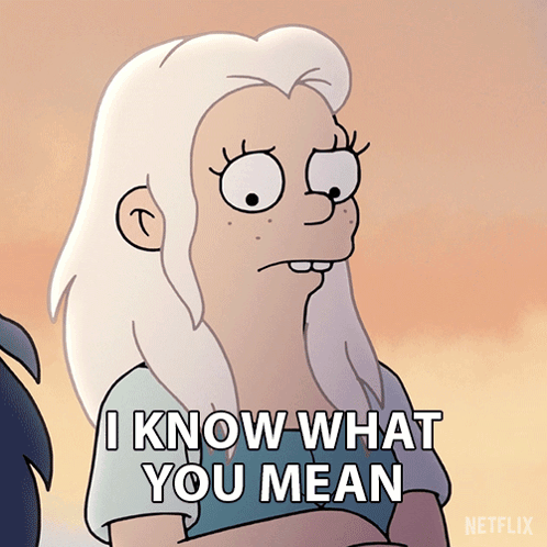 I Know What You Mean Princess Bean GIF - I Know What You Mean Princess Bean Disenchantment GIFs