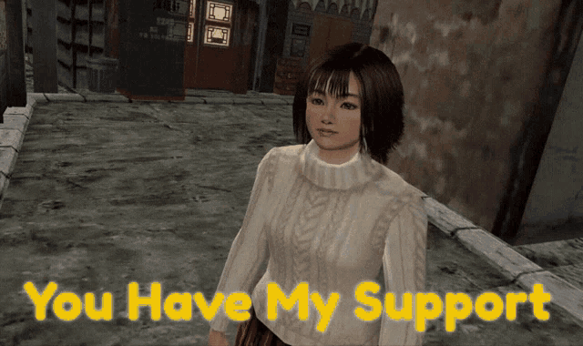 a woman in a white sweater is standing on a sidewalk with the words " you have my support " on the bottom
