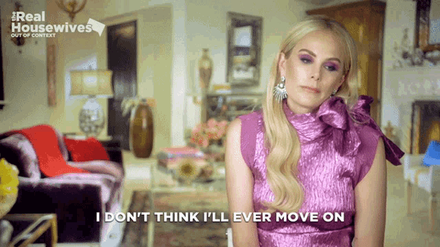 a woman in a purple dress says i don t think i 'll ever move on