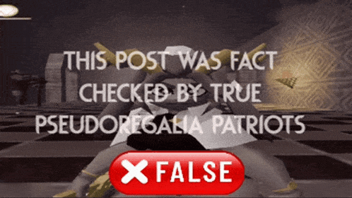 a screenshot of a video game that says " this post was fact checked by true pseudoregalia patriots "