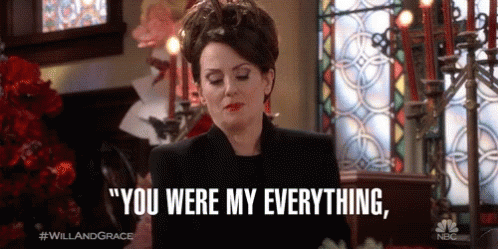 You Were My Everything Rosario Yolanda Salazar GIF - You Were My Everything Rosario Yolanda Salazar Will And Grace GIFs
