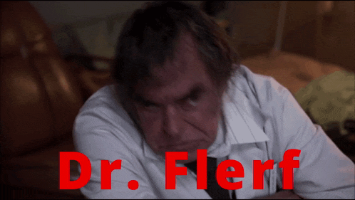 a man in a white shirt and tie with the name dr. flerf on the bottom right