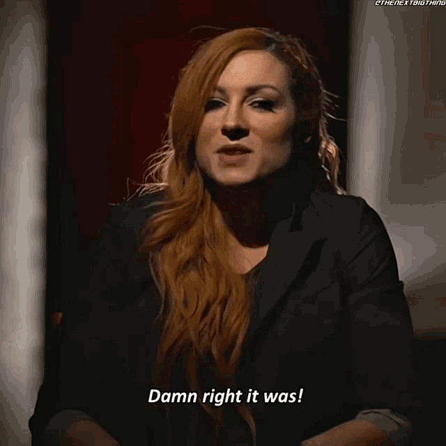 a woman says damn right it was in a video