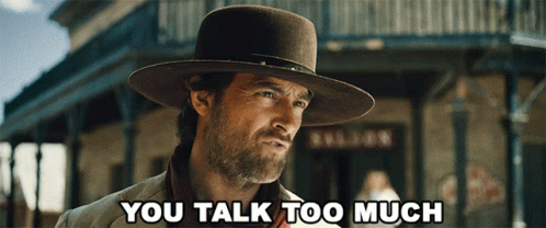 You Talk Too Much Jericho Ford GIF - You Talk Too Much Jericho Ford Apache Junction GIFs