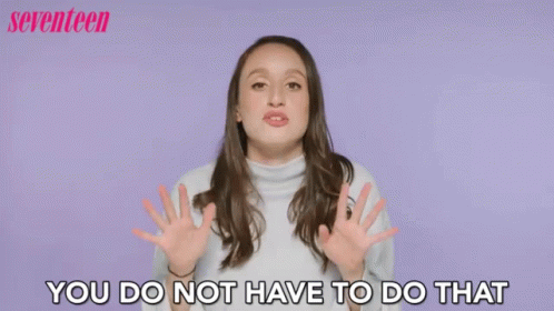 You Do Not Have To Do That Not Required GIF - You Do Not Have To Do That Not Required Hold On GIFs
