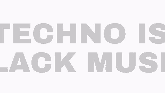 a white background with the words techno is black music