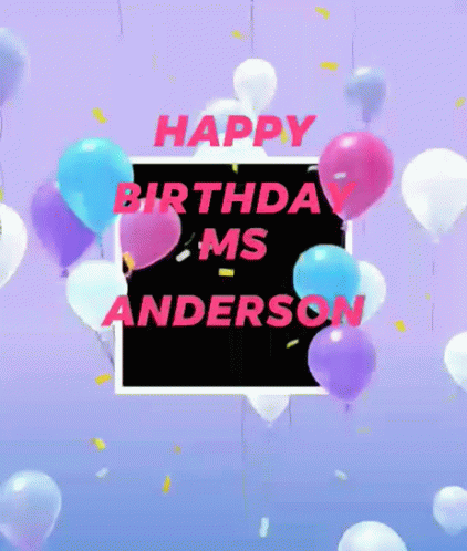 Happy Birthday Ms GIF - Happy Birthday Ms Anderson GIFs