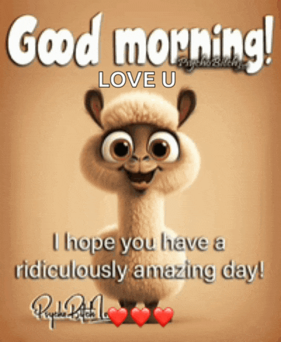 a cartoon llama says " good morning love u "