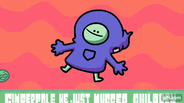 a cartoon of a purple monster with the words " gingerpale he just mugged children " below it
