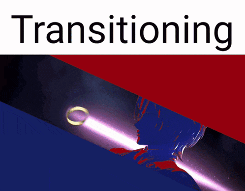 a picture of a girl with a light saber and the words transitioning