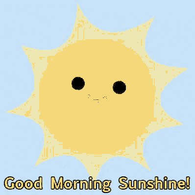 a sun with a face and the words good morning sunshine below it