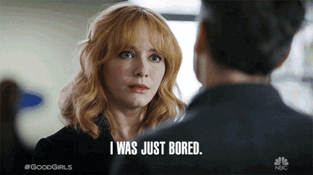 a woman says i was just bored while looking at a man 's face