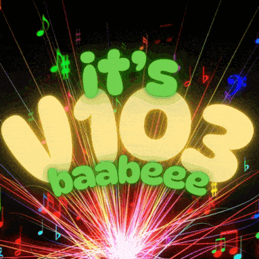 a sign that says it 's v103 baabeee on it